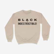 Load image into Gallery viewer, BLACK IS INDESTRUCTIBLE! Unisex Crewneck Sweatshirt
