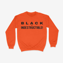 Load image into Gallery viewer, BLACK IS INDESTRUCTIBLE! Unisex Crewneck Sweatshirt
